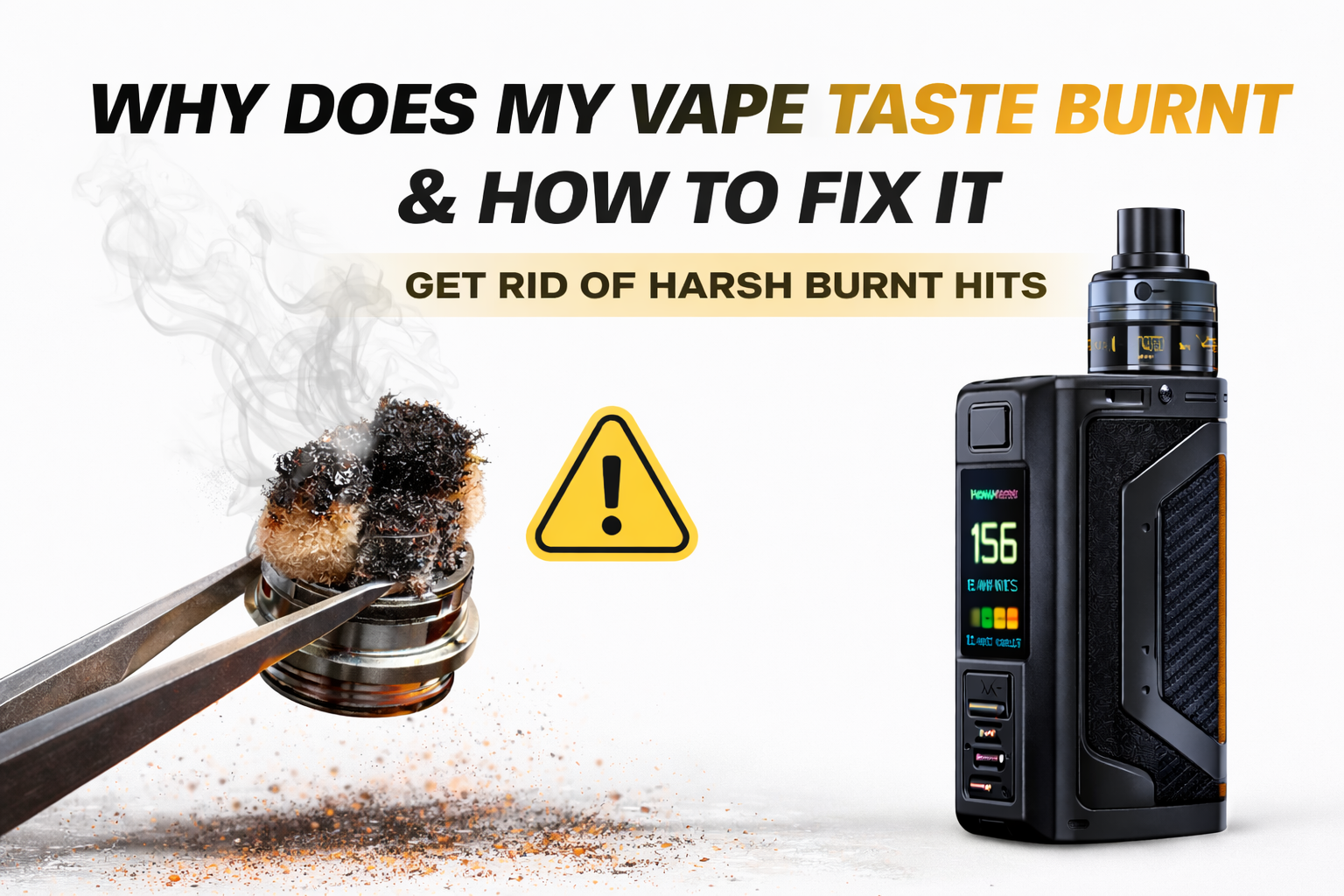 Banner showing burnt vape coil held by tweezers beside a box mod on white background with text 'Why does my vape taste burnt & how to fix it'.